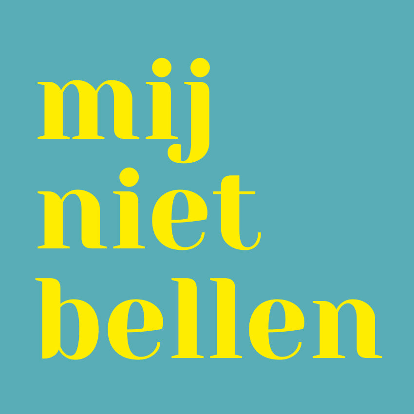 Mij Niet Bellen