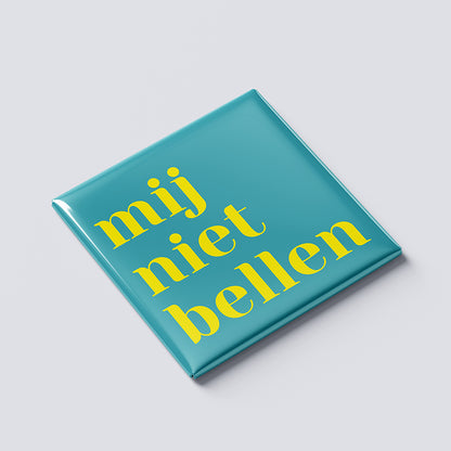 Mij Niet Bellen