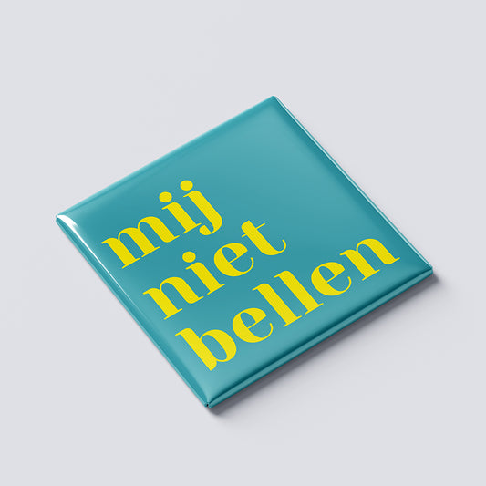 Mij Niet Bellen