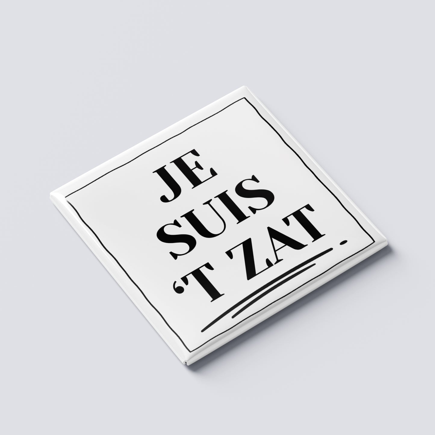 Je Suis 't Zat